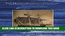 [READ] EBOOK The Manila-Acapulco Galleons: The Treasure Ships of the Pacific: With an Annotated