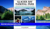 Ebook deals  Glacier Bay National Park: A Backcountry Guide to the Glaciers and Beyond  Full Ebook