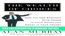 [FREE] EBOOK The Wealth of Choices: How the New Economy Puts Power in Your Hands and Money in Your