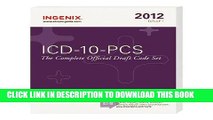 [FREE] EBOOK ICD-10-PCS: The Complete Official Draft Code Set (2012 Draft) ONLINE COLLECTION
