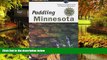 Must Have  Paddling Minnesota (Regional Paddling Series)  Buy Now