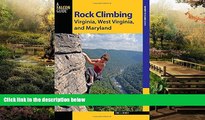 Ebook deals  Rock Climbing Virginia, West Virginia, and Maryland (State Rock Climbing Series)