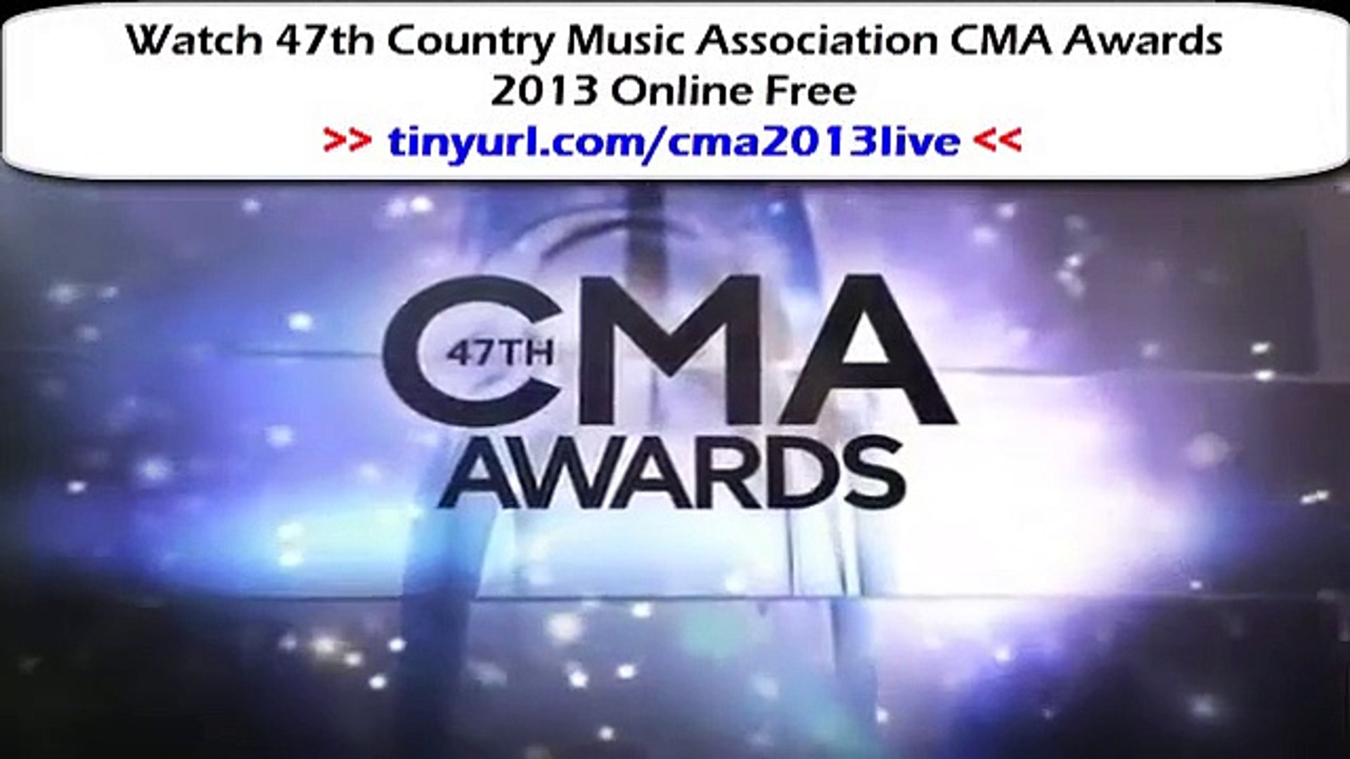 Watch 47th Country Music Association CMA Awards 2013 Streaming Free!