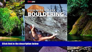 Must Have  Yosemite Valley Bouldering (Supertopo)  Most Wanted
