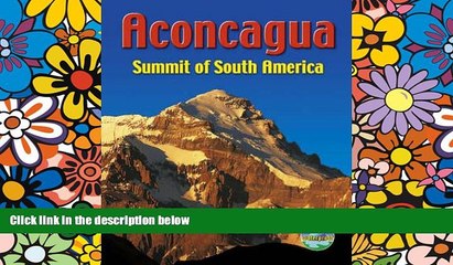 Must Have  Aconcagua: Summit of South America (Rucksack Pocket Summits)  Full Ebook