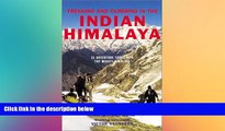 Must Have  Trekking and Climbing in the Indian Himalaya (Trekking   Climbing)  Most Wanted
