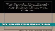 [FREE] EBOOK The Search, How Google and Its Rivals Rewrote the Rules of Business and Transformred