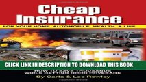 [READ] EBOOK Cheap Insurance for Your Home, Automobile, Health,   Life: How to Save Thousands