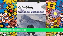 Ebook Best Deals  Climbing the Cascade Volcanoes (Regional Rock Climbing Series)  Buy Now