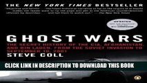 Ebook Ghost Wars: The Secret History of the CIA, Afghanistan, and Bin Laden, from the Soviet