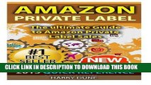 [READ] EBOOK Amazon Private Label: Quick Reference: The Ultimate FBA Guide to Amazon Private Label