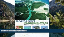 Big Deals  Florida Keys Paddling Atlas (Paddling Series)  Best Buy Ever