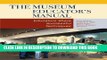 [PDF] The Museum Educator s Manual: Educators Share Successful Techniques (American Association