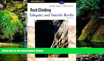 Must Have  Rock Climbing Tahquitz and Suicide Rocks, 3rd  Most Wanted