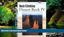 Ebook Best Deals  Rock Climbing Desert Rock IV: The Colorado Plateau Backcountry: Utah (Regional