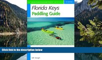 Best Deals Ebook  Florida Keys Paddling Guide: From Key Largo to Key West  Most Wanted
