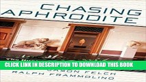 [PDF] Chasing Aphrodite: The Hunt for Looted Antiquities at the World s Richest Museum Full Online