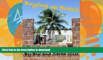 READ BOOK  Buying up Brazil. A Bill and Sarah Giles guide to Buying and Renting Investment