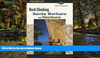 Ebook deals  Rock Climbing Santa Barbara   Ventura (Regional Rock Climbing Series)  Most Wanted