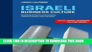 [FREE] EBOOK Israeli Business Culture: Building Effective Business Relationship with Israelis BEST