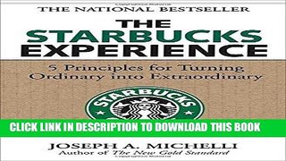 [READ] EBOOK The Starbucks Experience: 5 Principles for Turning Ordinary Into Extraordinary ONLINE