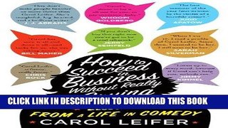 [FREE] EBOOK How to Succeed in Business Without Really Crying ONLINE COLLECTION