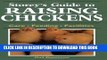 [READ] EBOOK Storey s Guide to Raising Chickens: Care / Feeding / Facilities BEST COLLECTION