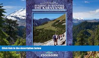 Must Have  Walking in Slovenia: The Karavanke: Cicerone Press (Cicerone Guides)  Most Wanted