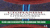 Read Now Utopianism in Postcolonial Literatures Download Online