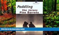 Best Deals Ebook  Paddling the Jersey Pine Barrens, 6th (Regional Paddling Series)  Most Wanted
