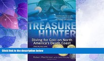 Big Sales  Treasure Hunter: Diving for Gold on North America s Death Coast  Premium Ebooks Best