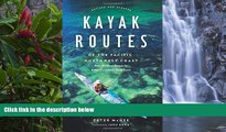 Best Deals Ebook  Kayak Routes of the Pacific Northwest Coast: From Northern Oregon to British