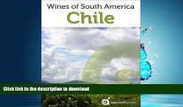 READ BOOK  Wines of Chile (Chilean Wine Guide) FULL ONLINE