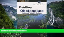 Best Deals Ebook  Paddling Okefenokee National Wildlife Refuge (Regional Paddling Series)  Best