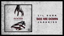 Lil Durk - See Me Down Feat Jadakiss