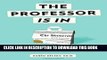 [PDF] The Professor Is In: The Essential Guide To Turning Your Ph.D. Into a Job Popular Online