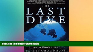 Ebook Best Deals  The Last Dive: A Father and Son s Fatal Descent into the Ocean s Depths  Full