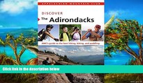 Best Deals Ebook  Discover the Adirondacks: AMC s Guide To The Best Hiking, Biking, And Paddling