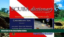 Must Have  SCUBA dictionary: Caribbean Sea, Vol. 1  Full Ebook