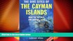 Buy NOW  The Dive Sites of the Cayman Islands, Second Edition: Over 270 Top Dive and Snorkel
