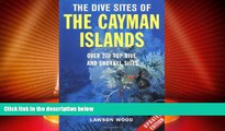 Buy NOW  The Dive Sites of the Cayman Islands, Second Edition: Over 270 Top Dive and Snorkel