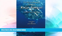 Must Have  Diving   Snorkeling Guide to Raja Ampat   Northeast Indonesia 2016 (Diving   Snorkeling