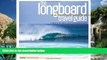 Best Buy Deals  The Longboard Travel Guide: A Guide to the World s Best Longboarding Waves  Full