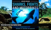 Ebook Best Deals  Sharks, Fights and Motorbikes - When it Rains in Egypt  Full Ebook