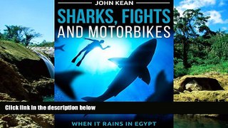 Ebook Best Deals  Sharks, Fights and Motorbikes - When it Rains in Egypt  Full Ebook