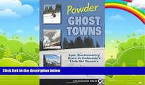 Best Buy Deals  Powder Ghost Towns: Epic Backcountry Runs in Colorado s Lost Ski Resorts  Best