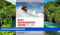 Must Have  Best Backcountry Skiing in the Northeast: 50 Classic Ski Tours In New England And New