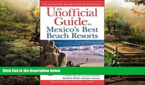 Ebook deals  The Unofficial Guide to Mexico s Best Beach Resorts (Unofficial Guides)  Buy Now