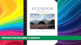 FAVORITE BOOK  Ecuador: A Travel Journal (Marlboro Travel) FULL ONLINE