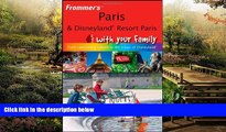 Ebook Best Deals  Frommer s Paris and Disneyland Resort Paris With Your Family: From Captivating